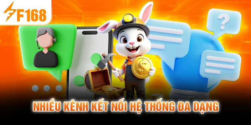 Nhiều Kênh Kết Nối Hệ Thống Đa Dạng